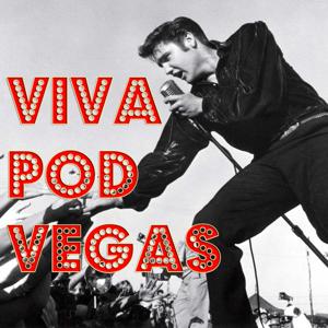 Viva Pod Vegas: The Elvis Presley Film Podcast by Joey Lewandowski and Mike Manzi