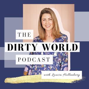 The Dirty World Podcast