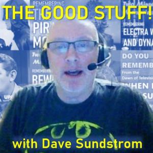 The Good Stuff with Dave Sundstrom