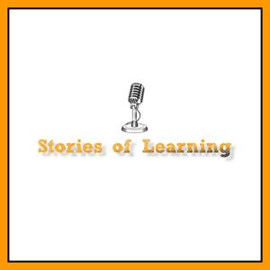 Stories of Learning - Podcast