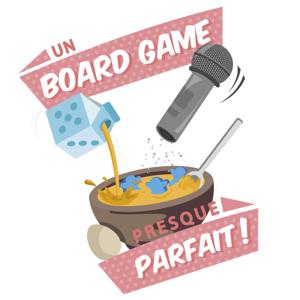 Un Board Game Presque Parfait by Professeur Board Game & son équipe