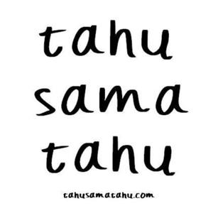 tahu sama tahu