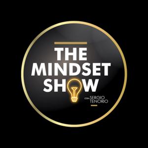 The Mindset Show con Sergio Tenorio