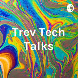 Trev Tech Talks