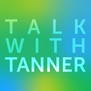 Talk with Tanner