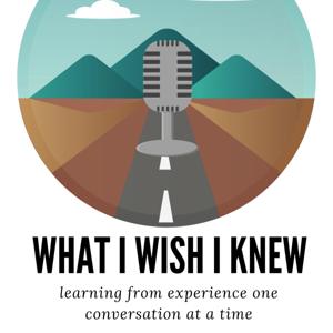 What I Wish I Knew