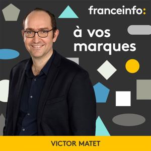 A vos marques by franceinfo