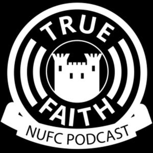 True Faith NUFC Podcast