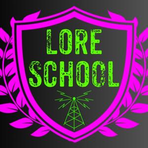 Lore School - The Monster High Podcast