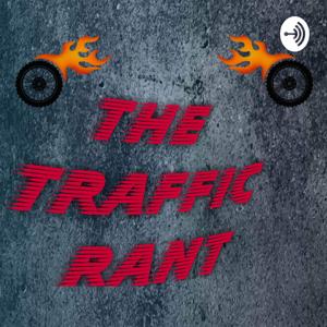 The Traffic Rant