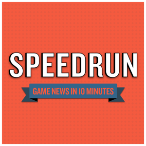 Speedrun: A Video Game News Show