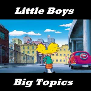 Little Boys Big Topics' Podcast