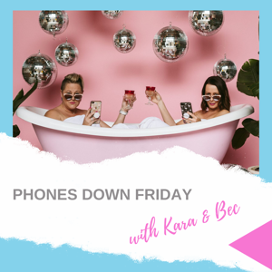 Phones Down Friday