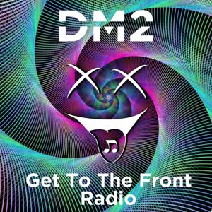 Get To The Front Radio - DM2.Live