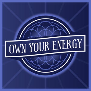 Own Your Energy Podcast