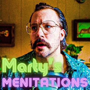 Marty's Minute Menitations