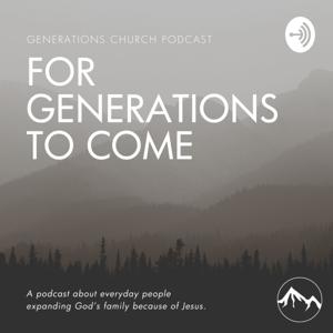 Generations Church Podcast