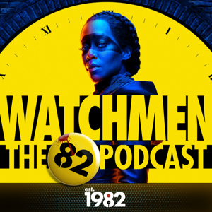 Watchmen: The '82 Podcast