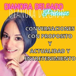 DIANORA DELGADO PODCAST