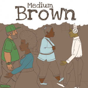 Medium Brown Podcast