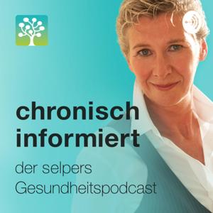 chronisch informiert - der selpers Gesundheitspodcast