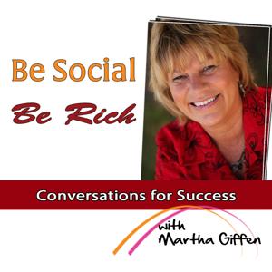 Martha Giffen Be Social Be Rich