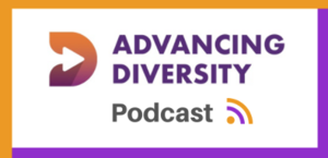 Advancing Diversity Podcast