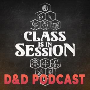 Class is in Session: A D&D Debate Podcast