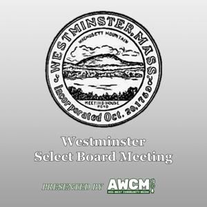 Westminster Select Board Meeting Podcast
