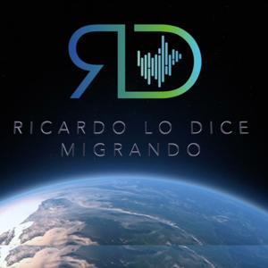 Ricardo Lo Dice Migrando