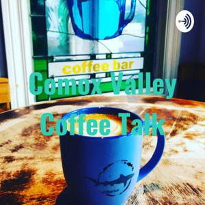 Comox Valley Coffee Talk