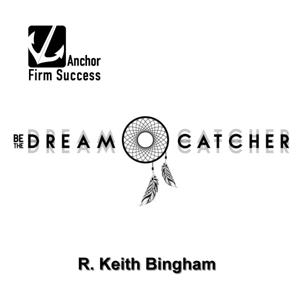 Be the Dream Catcher