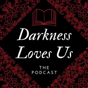 Darkness Loves Us