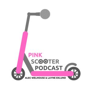 Pink Scooter Podcast