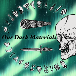 Our Dark Materials