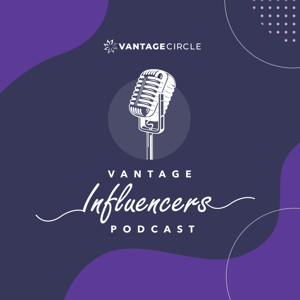 Vantage Influencers Podcast