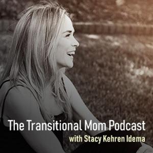 The Transitional Mom Podcast