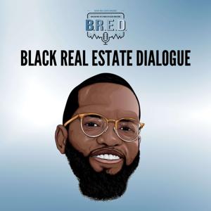 Black Real Estate Dialogue by Black Real Estate Dialogue