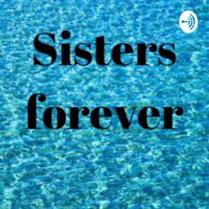 Sisters Forever