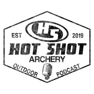 Hot Shot Archery's Outdoor Podcast