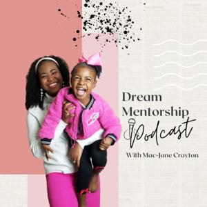 Dream Mentorship Podcast