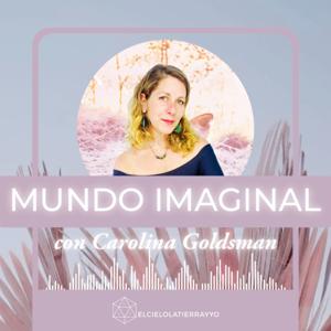 Mundo Imaginal con Carolina Goldsman