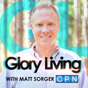 Glory Living with Matt Sorger