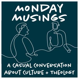 Monday Musings: Culture and Theology