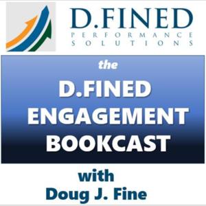 The D.FINED ENGAGEMENT BOOKCAST with Doug J. Fine