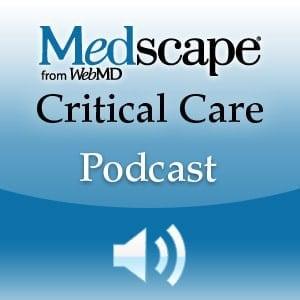 Medscape Critical Care Podcast