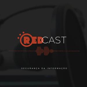 RedCast | O podcast de Segurança da Informação