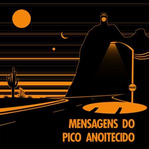 Mensagens do Pico Anoitecido