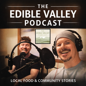 The Edible Valley Podcast