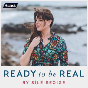 Ready To Be Real by Síle Seoige by Síle Seoige